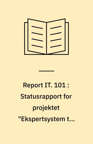 Report IT. 101 : Statusrapport for projektet "Ekspertsystem til fonemgenkendelse"