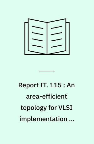 Report IT. 115 : An area-efficient topology for VLSI implementation of Viterbi decoders and other shuffle-exchange type structures