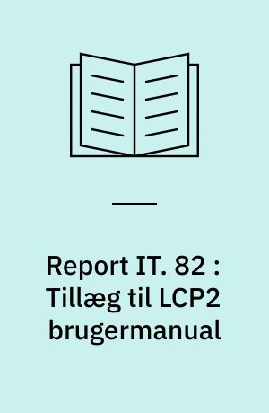 Report IT. 82 : Tillæg til LCP2 brugermanual