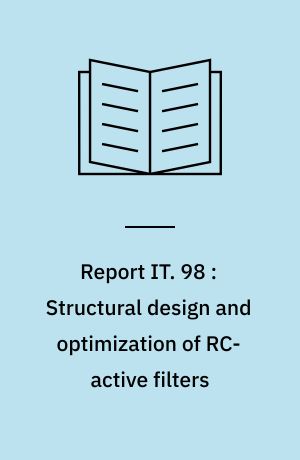 Report IT. 98 : Structural design and optimization of RC-active filters