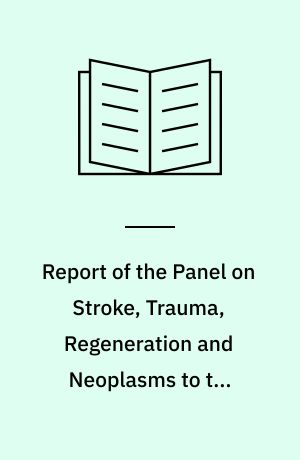 Report of the Panel on Stroke, Trauma, Regeneration and Neoplasms to the National Advisory Neurological and Communicative Disorders and Stroke Council