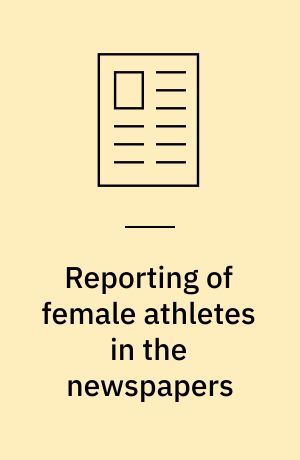 Reporting of female athletes in the newspapers