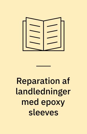 Reparation af landledninger med epoxy sleeves