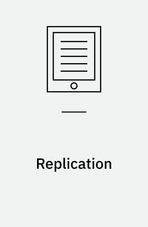 Replication : theory and practice