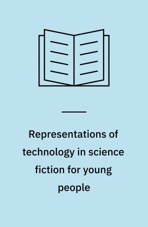 Representations of technology in science fiction for young people
