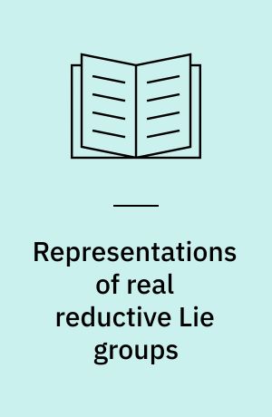 Representations of real reductive Lie groups