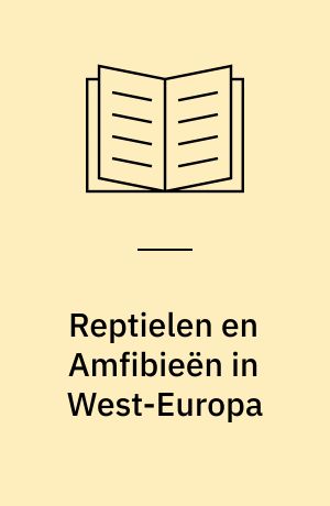 Reptielen en Amfibieën in West-Europa : Vertaling: Gerard Rasch : Nederlandse Bewerking: J. C. Niesthoven : Illustraties: Henning Anthon : Amsterdam: Moussault's Uitgeverij BV