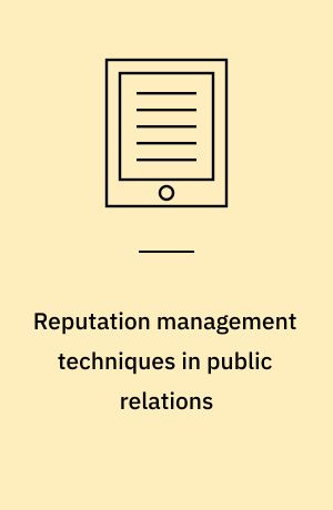Reputation management techniques in public relations
