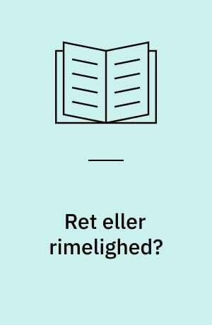 Ret eller rimelighed? : spillet om retfærdighed i kommunal skatteforvaltning