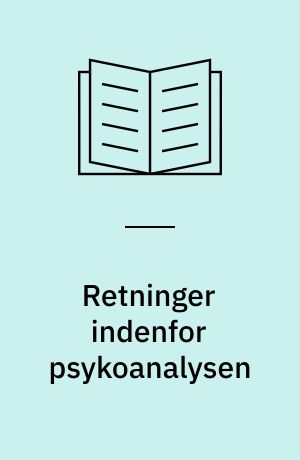 Retninger indenfor psykoanalysen : Freuds efterfølgere