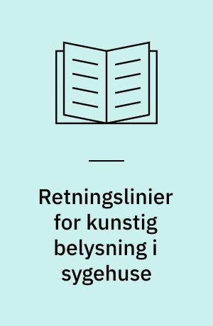 Retningslinier for kunstig belysning i sygehuse