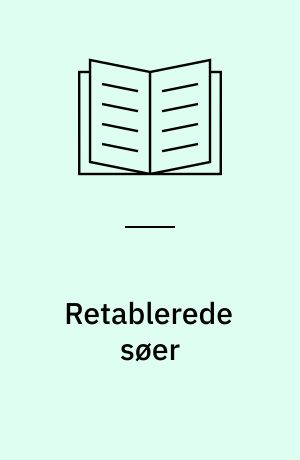 Retablerede søer : udvikling og overvågning