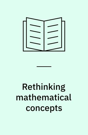 Rethinking mathematical concepts