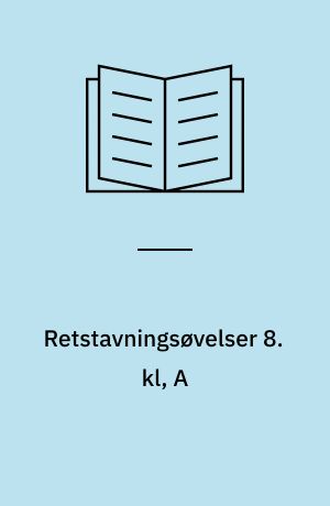 Retstavningsøvelser 8. kl, A