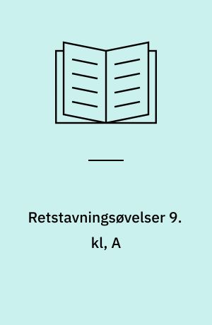 Retstavningsøvelser 9. kl, A