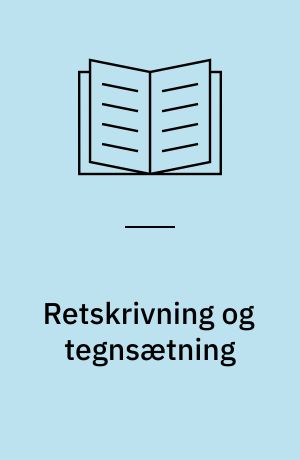 Retskrivning og tegnsætning