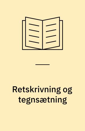 Retskrivning og tegnsætning