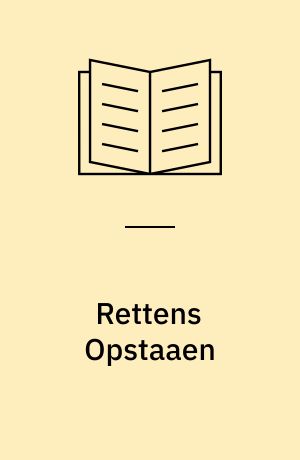 Rettens Opstaaen