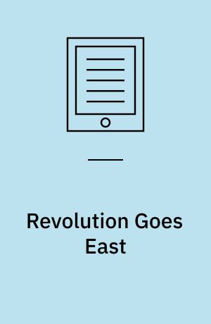 Revolution Goes East : Imperial Japan and Soviet Communism