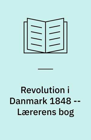 Revolution i Danmark 1848 -- Lærerens bog