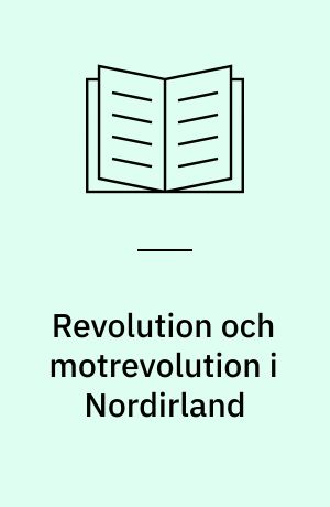 Revolution och motrevolution i Nordirland