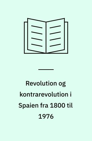 Revolution og kontrarevolution i Spaien fra 1800 til 1976