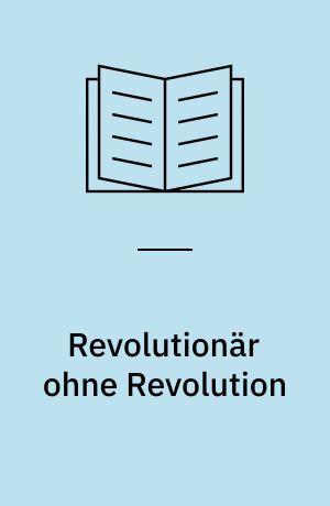 Revolutionär ohne Revolution : Interpretationen der Werke Georg Büchners