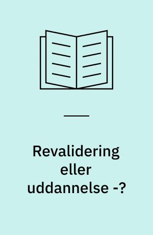 Revalidering eller uddannelse -? : for bogligt svage unge : Projekt 3