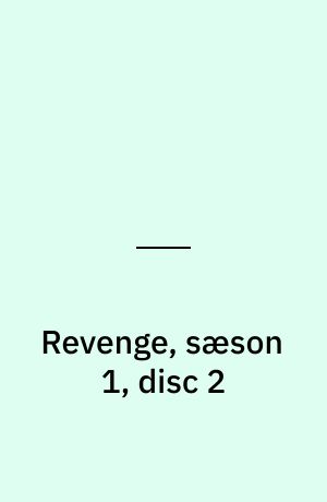 Revenge, sæson 1, disc 2