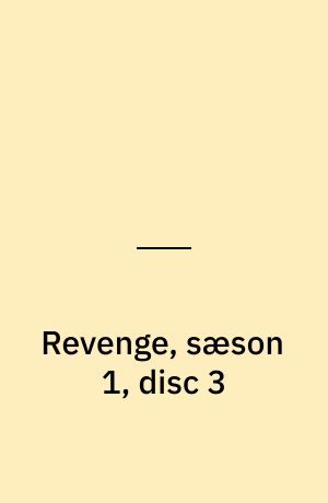 Revenge, sæson 1, disc 3
