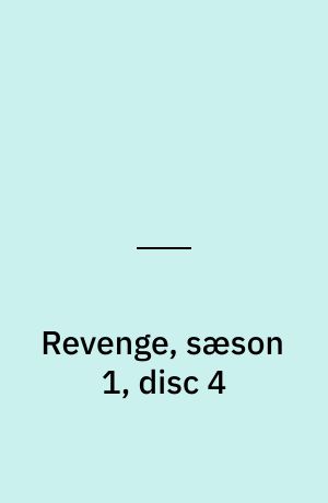 Revenge, sæson 1, disc 4