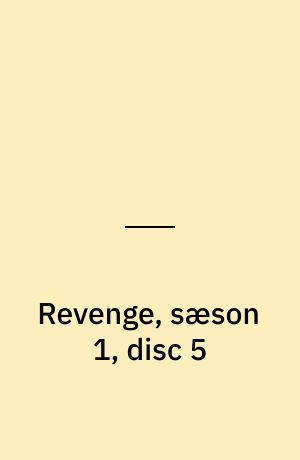 Revenge, sæson 1, disc 5