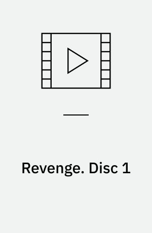 Revenge. Disc 1
