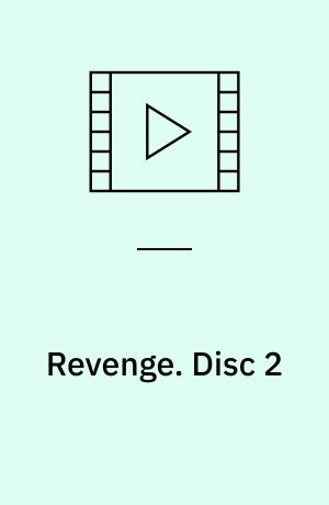 Revenge. Disc 2