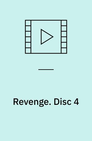Revenge. Disc 4