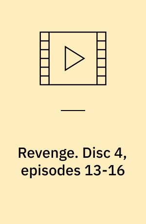 Revenge. Disc 4, episodes 13-16