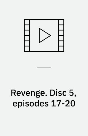 Revenge. Disc 5, episodes 17-20