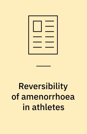 Reversibility of amenorrhoea in athletes
