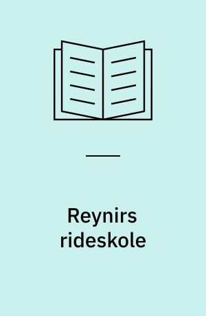 Reynirs rideskole : bedre ridning på islandske heste : levelsystemet