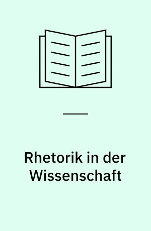 Rhetorik in der Wissenschaft