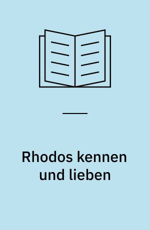 Rhodos kennen und lieben