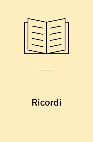 Ricordi : con il saggio L'uomo del Guicciardini