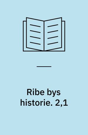 Ribe bys historie. 2,1 : 1730-1820. - 1936