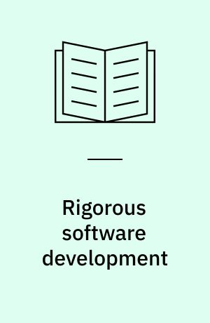 Rigorous software development : an introduction to program verification