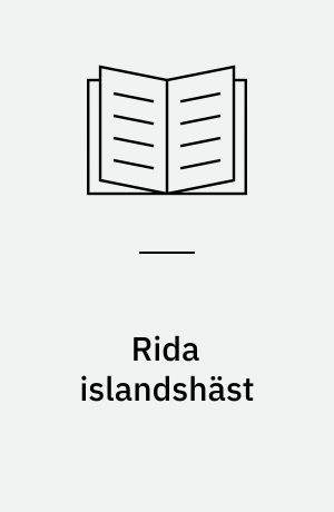 Rida islandshäst : Reynirs ridskola - om betydelsen av balans