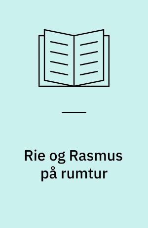 Rie og Rasmus på rumtur