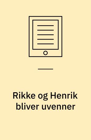 Rikke og Henrik bliver uvenner