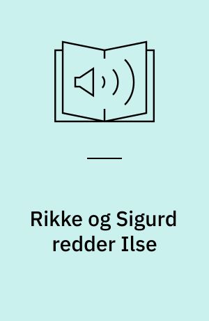 Rikke og Sigurd redder Ilse