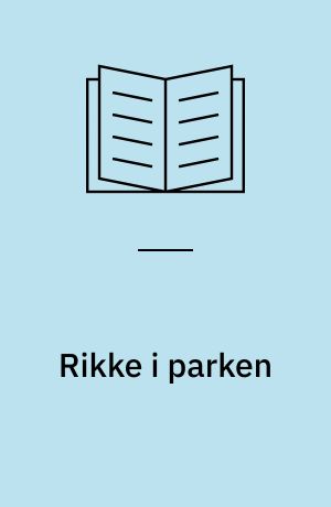 Rikke i parken : læsehæfte