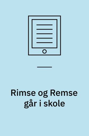 Rimse og Remse går i skole